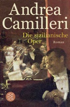Andrea Camilleri - Die sizilianische Oper