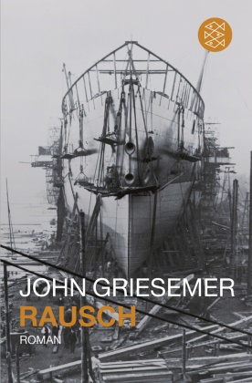 John Griesemer - Rausch - Roman