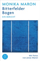 Monika Maron - Bitterfelder Bogen