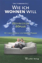 Uw Herrmann, Uwe Herrmann - Wie ich wohnen will