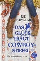 Ann-Marie Drummond, Ree Drummond - Das Glück trägt Cowboystiefel