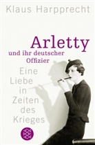 Klaus Harpprecht - Arletty und ihr deutscher Offizier