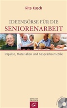 Rita Kusch - Ideenbörse für die Seniorenarbeit, m. CD-ROM