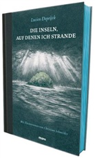 Lucien Deprijck, Christian Schneider - Die Inseln, auf denen ich strande