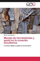 Marta Linaza Iglesias - Manejo de herramientas y gesto en la creación escultórica