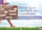 Markus Beile - Reise durch die Welt des Glaubens, m. CD-ROM