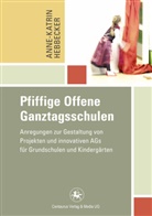 Anne-Katrin Hebbecker - Pfiffige Offene Ganztagsschulen
