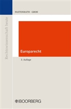 Fastenrat, Ulric Fastenrath, Ulrich Fastenrath, Groh, Thomas Groh - Europarecht