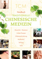 Hans-Ulrich Hecker, Hans-Ulrich (Dr. med. Hecker, Elmar Thoma Peuker, Elmar Thomas Peuker, STEVE, Angelika Steveling... - Handbuch Traditionelle Chinesische Medizin (TCM)