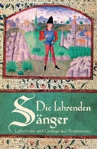 Karl Ludwig Kannegießer - Die fahrenden Sänger - Liebeslieder und Gesänge der Troubadours