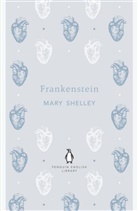 Mary Shelley, Mary W Shelley, Mary Wollstonecraft Shelley - Frankenstein