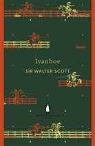 Sir Walter Scott, Walter Scott, Walter (Sir) Scott - Ivanhoe