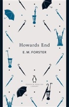 E M Forster, E. M. Forster, E.M. Forster, Edward M. Forster, Edward Morgan Forster - Howards End