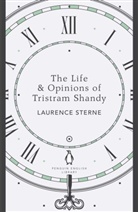 Laurence Sterne - The Life and Opinion of Tristram Shandy
