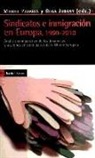 Olga Jubany, Miguel Pajares Alonso - Sindicatos e inmigración en Europa, 1990-2010 : análisis comparativo de las dinámicas y acciones en siete países de la Unión Europea