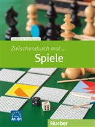Carme Beck, Carmen Beck, Barbar Duckstein, Barbara Duckstein, Valeska Hagner, Valeska u Hagner... - Zwischendurch mal ... Spiele