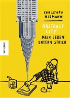 Christoph Niemann - Abstract City - Mein Leben unterm Strich