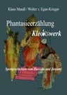 Egan-Krieger, Wolter v. Egan-Krieger, Mand, Klaus Mandl - Phantasieerzählung Kleckswerk