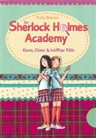 Holly Watson, Franziska Harvey, Nadine Jessler - Die Sherlock Holmes Academy, Karos, Chaos & knifflige Fälle
