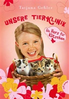 Tatjana Geßler, Kathrin Treuber - Unsere Tierklinik - Ein Herz für Kätzchen