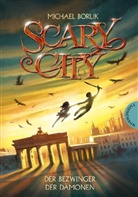 Michael Borlik, Maximilian Meinzold - Scary City - Der Bezwinger der Dämonen