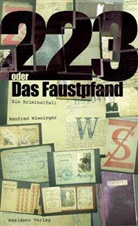 Manfred Wieninger - 223 oder Das Faustpfand