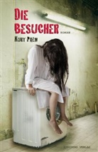 Kurt Palm - Die Besucher