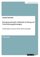 Gundolf Schneider - Intergenerationale Solidarität in Bezug auf Unterstützungsleistungen