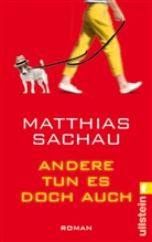 Matthias Sachau - Andere tun es doch auch