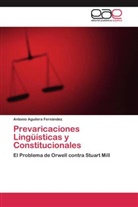 Antonio Aguilera Fernández - Prevaricaciones Lingüísticas y Constitucionales