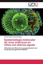 Germán Gabriel González Mago - Epidemiología molecular de virus entéricos en niños con diarrea aguda