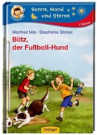 Manfred Mai, Stephanie Stickel, Stephanie Stickel - Blitz, der Fußball-Hund