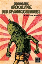 Cameron Pierce - Die eingelegte Apokalypse der Pfannkucheninsel