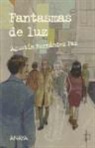 Agustín Fernández Paz, Agustín . . . [et al. ] Fernández Paz, Miguelanxo Prado, Miguelanxo . . . [et al. ] Prado - Fantasmas de luz