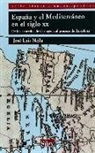 José Luis Neila, José Luis . . . [et al. ] Neila - España y el Mediterráneo en el siglo XX : de los Acuerdos de Cartagena al Proceso de Barcelona