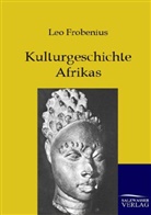 Leo Frobenius - Kulturgeschichte Afrikas