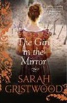 Sarah Gristwood, Gristwood Sarah - The Girl in the Mirror