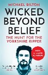 Michael Bilton, Bilton Michael - Wicked Beyond Belief