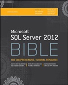 Denny Cherry, Jose Chinchilla, Ada Jorgensen, Adam Jorgensen, Patrick LeBlanc, Patrick et LeBlanc... - Microsoft SQL Server 2012 Bible