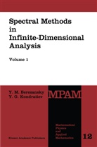 Iu M. Berezanskii, Y. M. Berezansky, Yu Berezansky, Yu M Berezansky, Yu. M. Berezansky, Yu.M. Berezansky... - Spectral Methods in Infinite-Dimensional Analysis