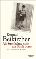 Konrad Beikircher - Als Strohhalme noch aus Stroh waren