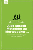 Moritz Rinke - Also sprach Metzelder zu Mertesacker...