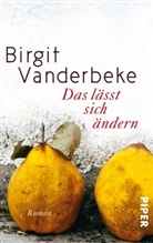 Birgit Vanderbeke - Das lässt sich ändern