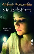 Melanie Metzenthin - Schicksalsstürme