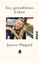 Jaycee Dugard - Ein gestohlenes Leben