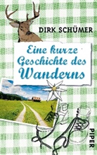 Dirk Schümer - Eine kurze Geschichte des Wanderns