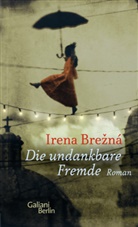 Irena Brezna, Irena Brezná - Die undankbare Fremde