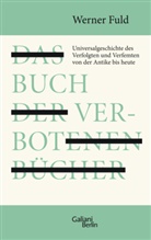 Werner Fuld - Das Buch der verbotenen Bücher