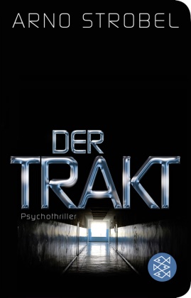 Arno Strobel - Der Trakt - Psychothriller