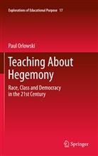Paul Orlowski - Teaching About Hegemony